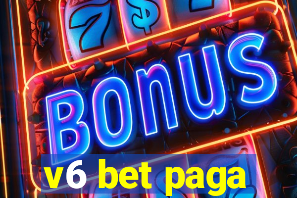 v6 bet paga